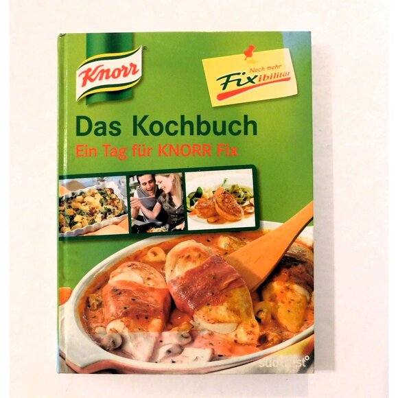 Knorr Das Kochbuch Ein Tag Fur Knorr Fix German Edition 2009 Hardcover Cookbook - Picture 1 of 8